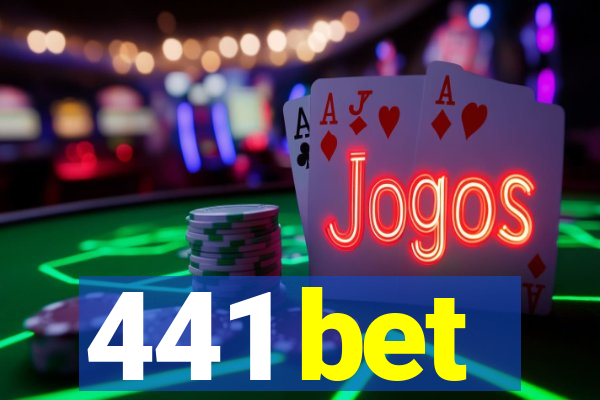 441 bet